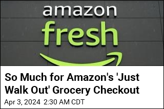 Amazon Scraps &#39;Just Walk Out&#39; Grocery Store Checkout