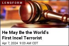 He May Be the World&#39;s First Incel Terrorist