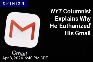 NYT Columnist Explains Why He &#39;Euthanized&#39; His Gmail
