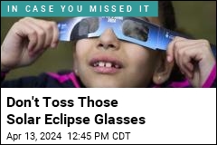 You Can Recycle Those Solar Eclipse Glasses