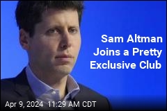 Sam Altman Joins a Pretty Exclusive Club