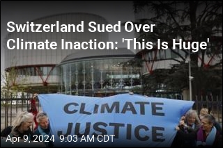 EU&#39;s High Court for Human Rights Faults Switzerland on Climate