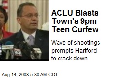 ACLU Blasts Town's 9pm Teen Curfew