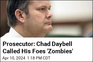 Prosecutor: Chad Daybell Thought of Foes as &#39;Zombies&#39;