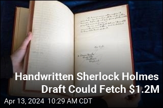 Handwritten Sherlock Holmes Draft Could Fetch $1.2M