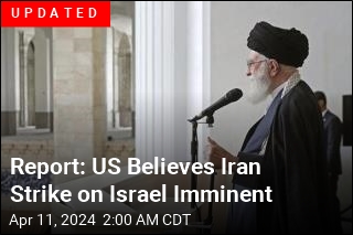 Report: US Believes Iran Strike on Israel Imminent