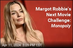 Margot Robbie Moving From Barbie to Monopoly