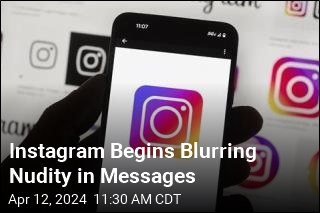 Instagram Begins Blurring Nudity in Messages
