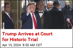 Trump Arrives at Court for Criminal Trial