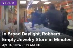Brazen Robbers Clean Out Jewelry Store in Minutes
