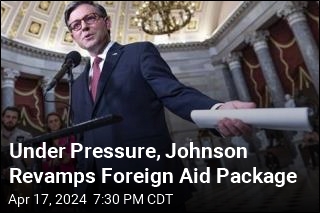 Johnson Plans Vote Saturday on Revamped Foreign Aid Plan