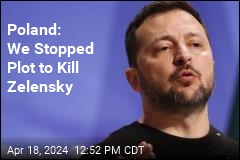 Poland: We Stopped Plot to Kill Zelensky