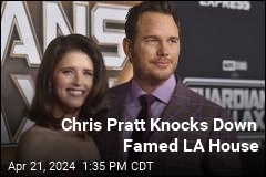 Chris Pratt Knocks Down Famed LA House