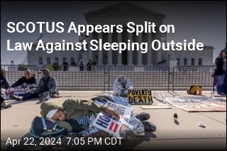 SCOTUS Appears Split on Law Against Sleeping Outside