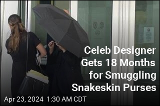 Fashion Designer Gets 18 Months for Smuggling Snakeskin Purses