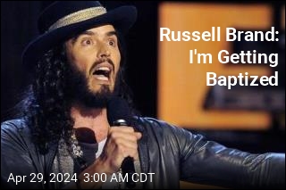 Russell Brand: I&#39;m Getting Baptized