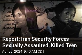 Report: Iran Security Forces Sexually Assaulted, Killed Teen