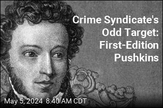 Crime Syndicate&#39;s Odd Target: First-Edition Pushkins