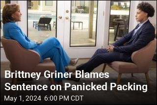 Brittney Griner: Packing in &#39;Panic Mode&#39; Led to Arrest