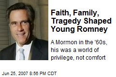 Faith, Family, Tragedy Shaped Young Romney