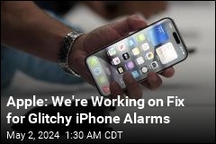 Apple Says It&#39;s Working on an iPhone Alarm Glitch