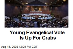 Young Evangelical Vote Is Up For Grabs