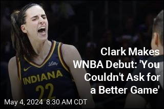Clark Makes WNBA Debut: &#39;You Couldn&#39;t Ask for a Better Game&#39;