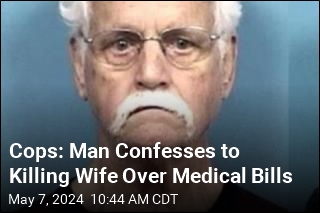Cops: Man Confesses to Killing Wife Over Medical Bills