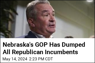Nebraska&#39;s GOP Has Dumped All Republican Incumbents