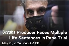 Scrubs Producer Faces Multiple Life Sentences in Rape Trial