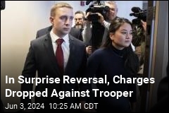 In Surprise Reversal, Charges Dropped Against Trooper