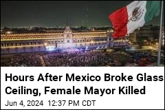 Hours After Mexico&#39;s Historic Election, Female Mayor Killed