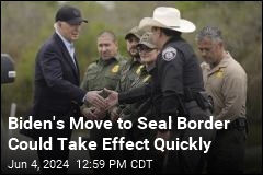 Biden&#39;s Move to Seal Border Could Take Effect Quickly