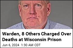 Warden, 8 Others Charged Over Wisconsin Inmate Deaths