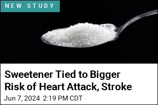 Sweetener Tied to Bigger Risk of Heart Attack, Stroke