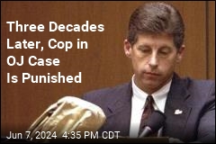 30 Years Later, Cop in OJ Case Is Punished