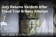 Jury Returns Verdicts After Fraud Trial Bribery Attempt