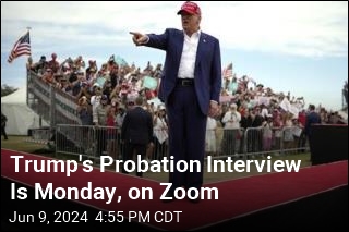 Probation Officer to Interview Trump on Monday