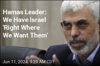 Hamas Leader: We Have Israel &#39;Right Where We Want Them&#39;