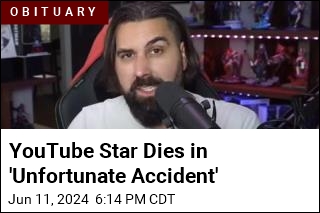 YouTube Star Dies in 'Unfortunate Accident'