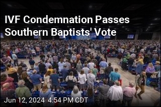 Southern Baptists Vote to Denounce, Oppose IVF