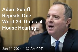 Adam Schiff Says &#39;Guilty&#39; 34 Times at House Hearing