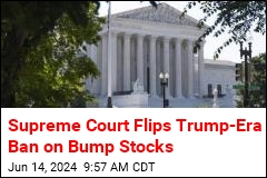 Supreme Court Flips Trump-Era Ban on Bump Stocks