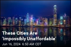 These Cities Are &#39;Impossibly Unaffordable&#39;