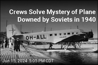 Crews Solve Mystery of Plane Downed by Soviets in 1940