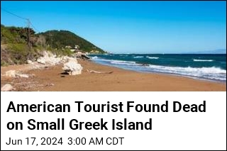 US Tourist Found Dead on Small Greek Island