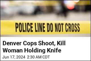 Denver Cops Fatally Shoot Woman Holding Knife