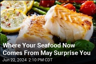 Where Your Seafood Now Comes From May Surprise You
