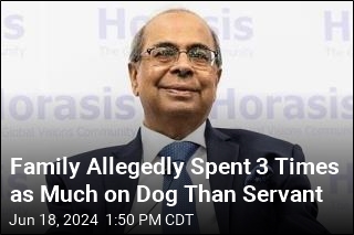 Family Allegedly Spent 3 Times as Much on Dog Than Servant
