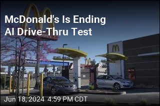 McDonald&#39;s Is Ending AI Drive-Thru Experiment
